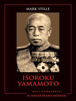 cover image of Mari Comandanți--03--Yamamoto Isoroku